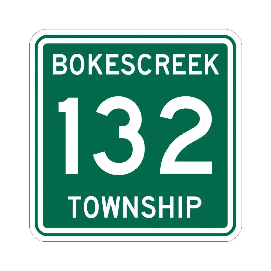 Bokescreek Township Route 132 Logan County Ohio (Ohio) (Road Sign) STICKER Vinyl Kiss-Cut Decal 6 Inch White - The Sticker Space