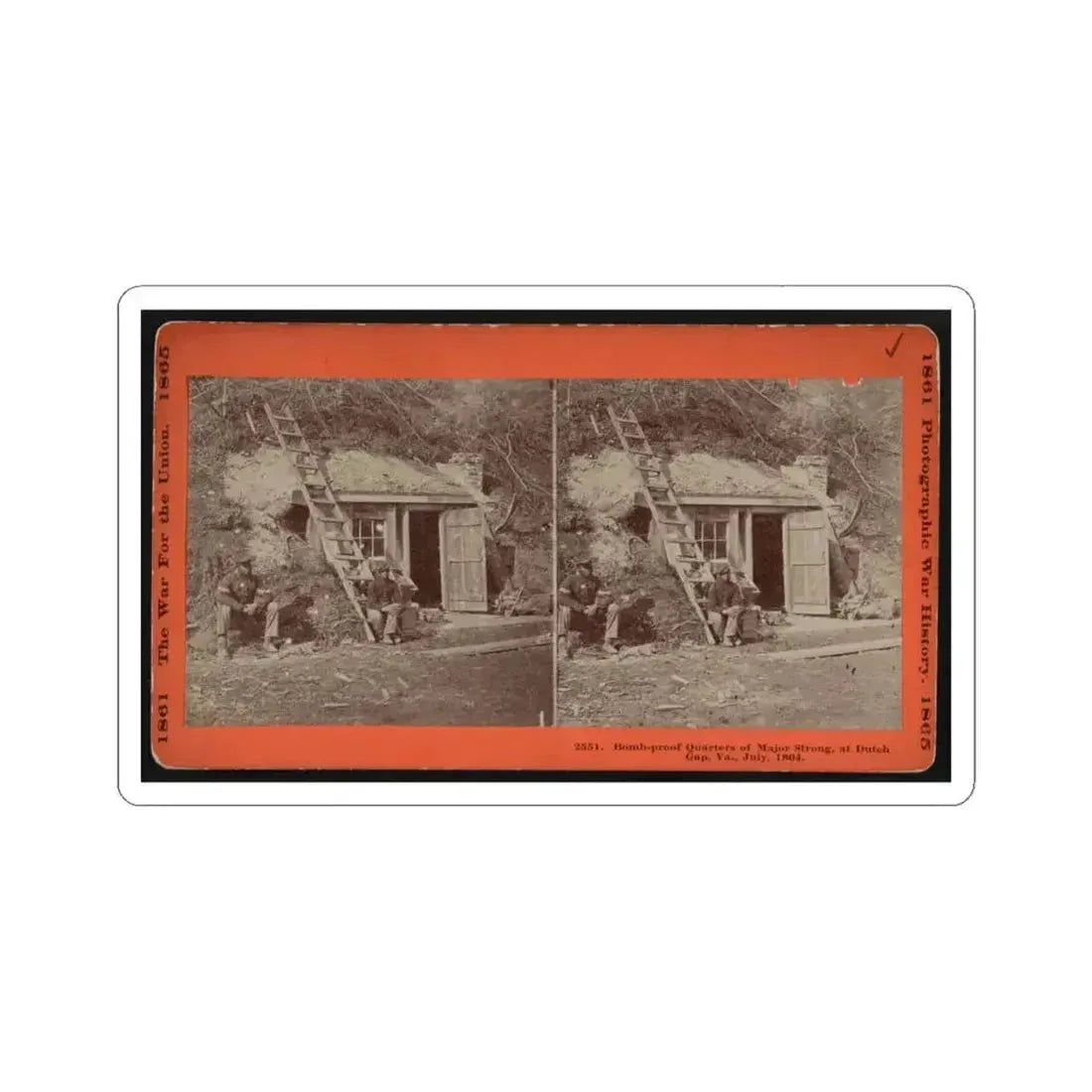 Bomb-Proof Quarters of Major Strong, at Dutch Gap, Va., July, 1864 (U.S. Civil War) STICKER Vinyl Kiss-Cut Decal 4 Inch White - The Sticker Space