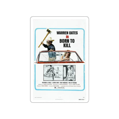 BORN TO KILL 1974 Movie Poster STICKER Vinyl Die-Cut Decal - The Sticker Space