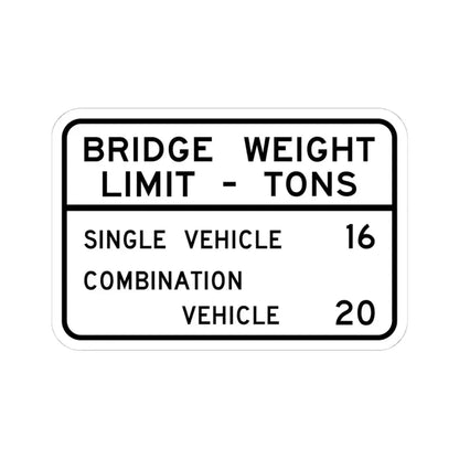 BRIDGE WEIGHT LIMIT TONS SINGLE VEHICLE 16 COMBINA Illinois MUTCD R12-I101 (Illinois) (Road Sign) STICKER Vinyl Kiss-Cut Decal 4 Inch White - The Sticker Space