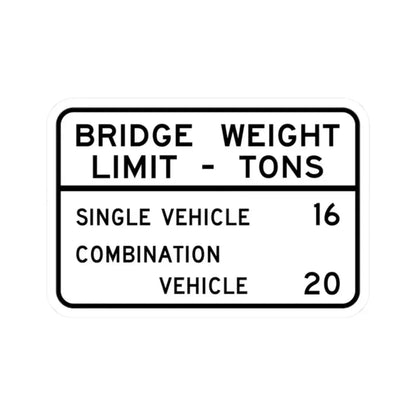 BRIDGE WEIGHT LIMIT TONS SINGLE VEHICLE 16 COMBINA Illinois MUTCD R12-I101 template (Illinois) (Road Sign) STICKER Vinyl Kiss-Cut Decal 2 Inch White - The Sticker Space