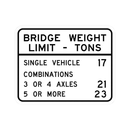 BRIDGE WEIGHT LIMIT TONS SINGLE VEHICLE 17 COMBINA Illinois MUTCD R12-I100 (Illinois) (Road Sign) STICKER Vinyl Kiss-Cut Decal 2 Inch White - The Sticker Space