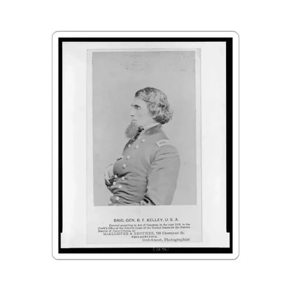 Brig. Gen. B. F. Kelley, U.S.A. (U.S. Civil War) STICKER Vinyl Kiss-Cut Decal 6 Inch White - The Sticker Space