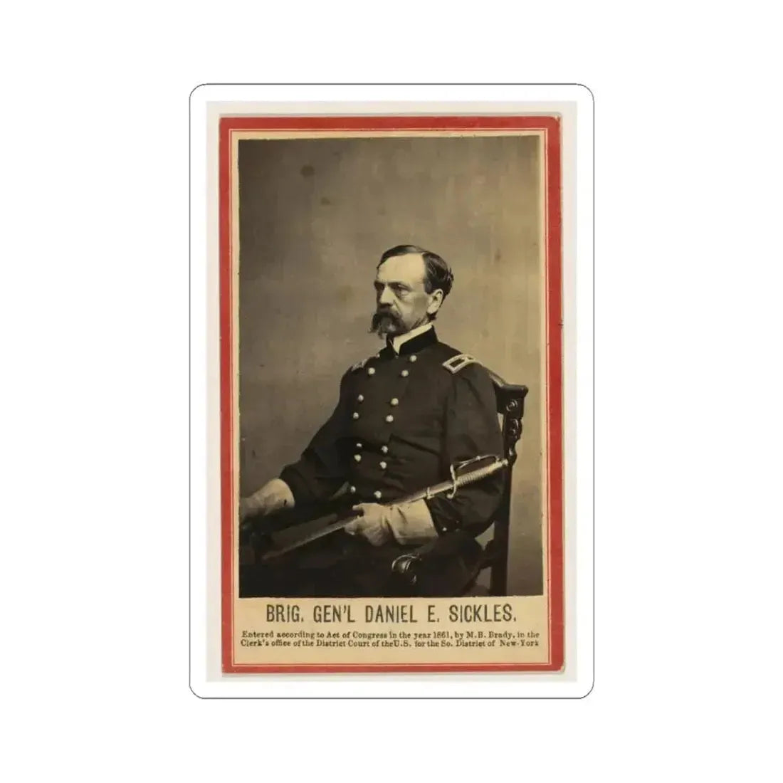 Brig. Gen'l Daniel E. Sickles (U.S. Civil War) STICKER Vinyl Kiss-Cut Decal 3 Inch White - The Sticker Space