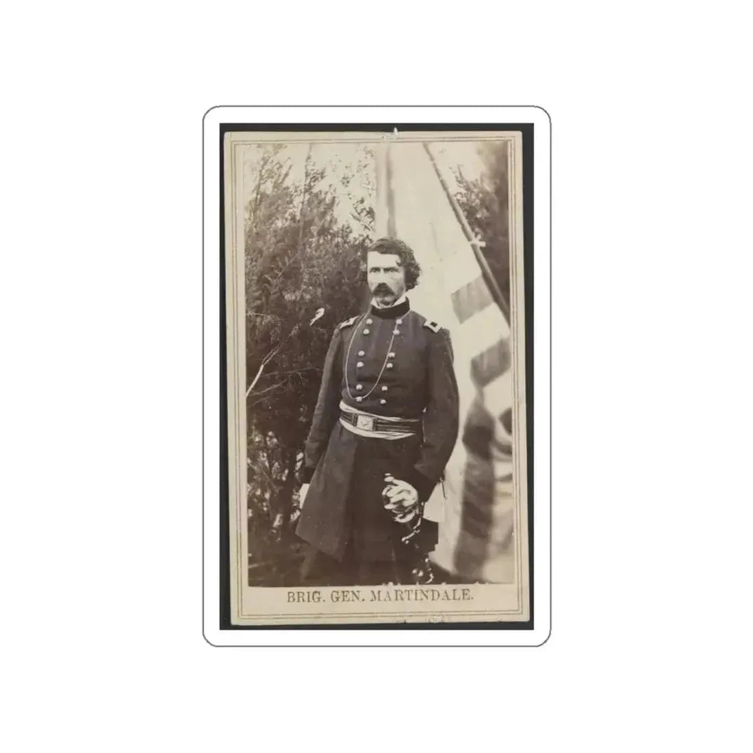 Brig. Gen. Martindale (U.S. Civil War) STICKER Vinyl Die-Cut Decal White Die-Cut 6 Inch - The Sticker Space