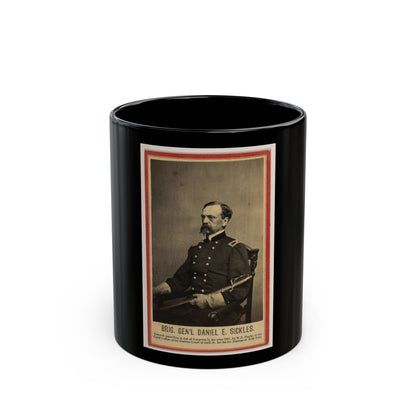 Brig. Gen'l Daniel E. Sickles (U.S. Civil War) Black Coffee Mug-11oz-The Sticker Space