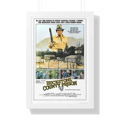 BUCKSTONE COUNTY PRISON 1978 - Framed Movie Poster 16″ x 24″ White - The Sticker Space