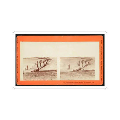 Building a Pontoon Bridge at Beaufort, S.C. 001 (U.S. Civil War) STICKER Vinyl Kiss-Cut Decal 2 Inch White - The Sticker Space