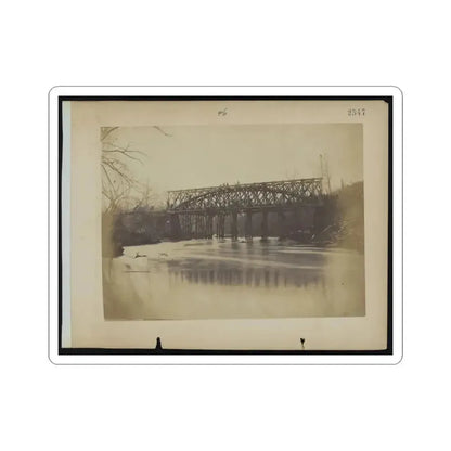 Building Military Railroad Truss Bridge Across Bull Run, April, 1863 (U.S. Civil War) STICKER Vinyl Kiss-Cut Decal 4 Inch White - The Sticker Space