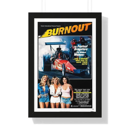 BURNOUT 1979 - Framed Movie Poster 16″ x 24″ Black - The Sticker Space