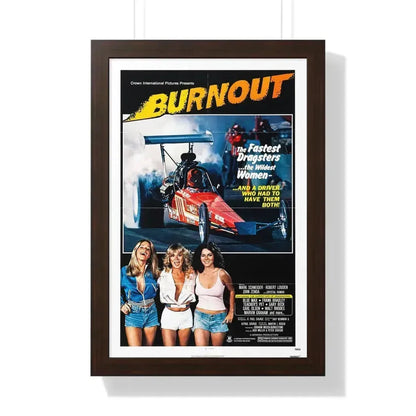BURNOUT 1979 - Framed Movie Poster 16″ x 24″ Walnut - The Sticker Space