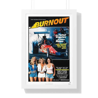 BURNOUT 1979 - Framed Movie Poster 16″ x 24″ White - The Sticker Space