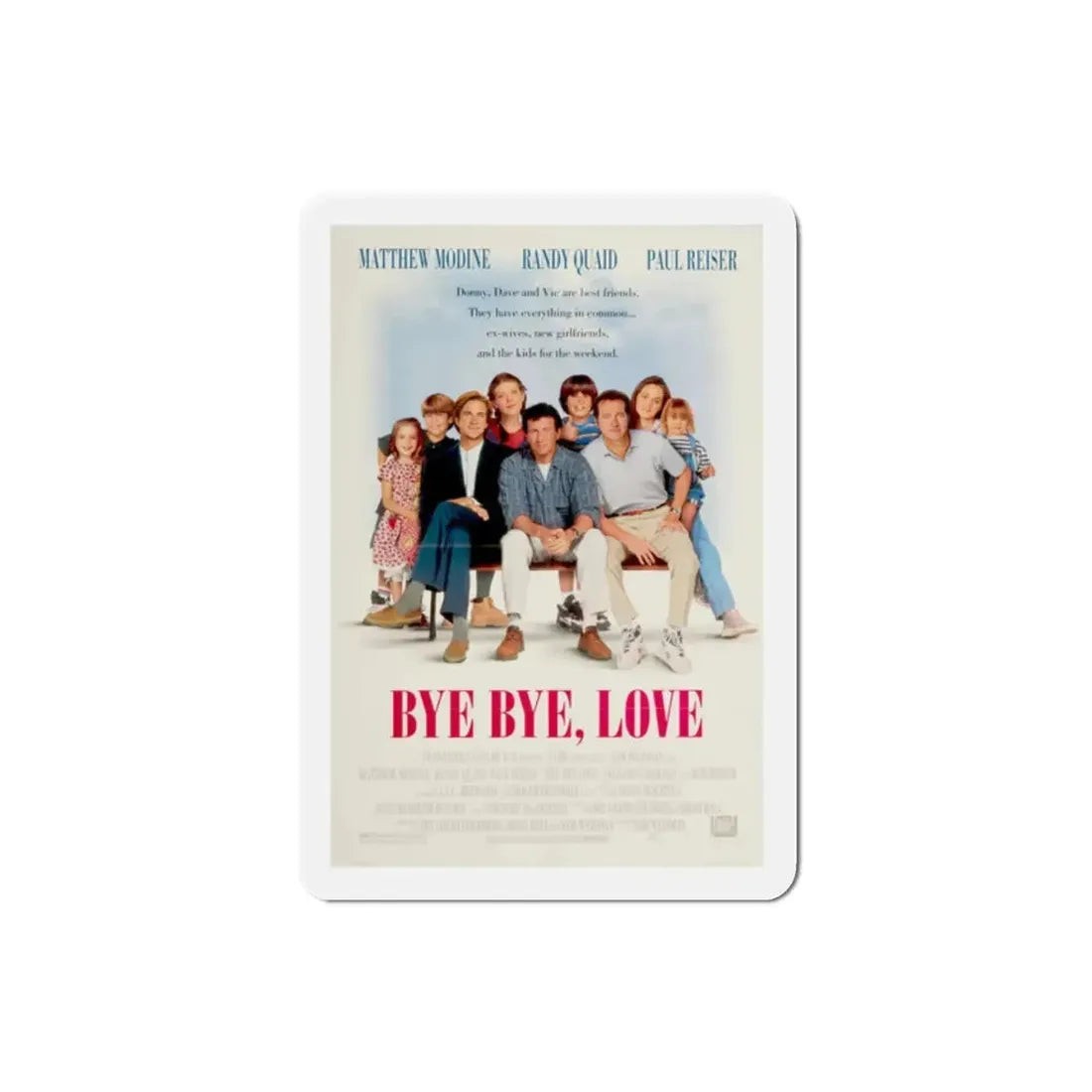 Bye Bye Love 1995 Movie Poster Refrigerator Magnet - The Sticker Space