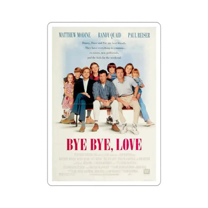 Bye Bye Love 1995 Movie Poster STICKER Vinyl Die-Cut Decal - The Sticker Space