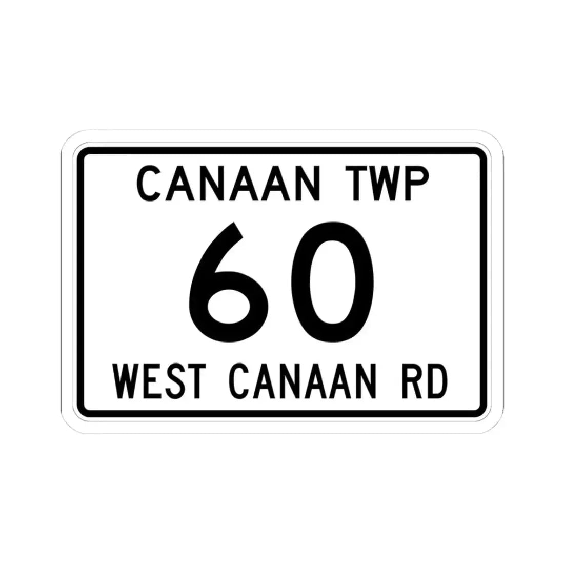 Canaan Township Route 60 Morrow County Ohio (Ohio) (Road Sign) STICKER Vinyl Kiss-Cut Decal 3 Inch White - The Sticker Space