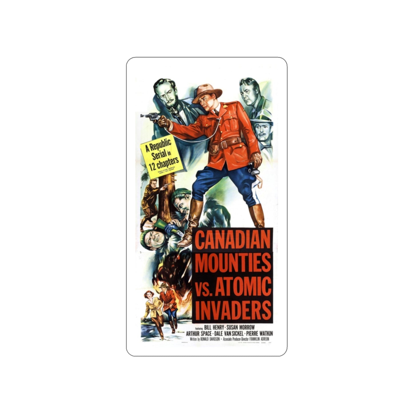 CANADIAN MOUNTIES VS ATOMIC INVADERS 1953 Movie Poster STICKER Vinyl Die-Cut Decal-2 Inch-The Sticker Space