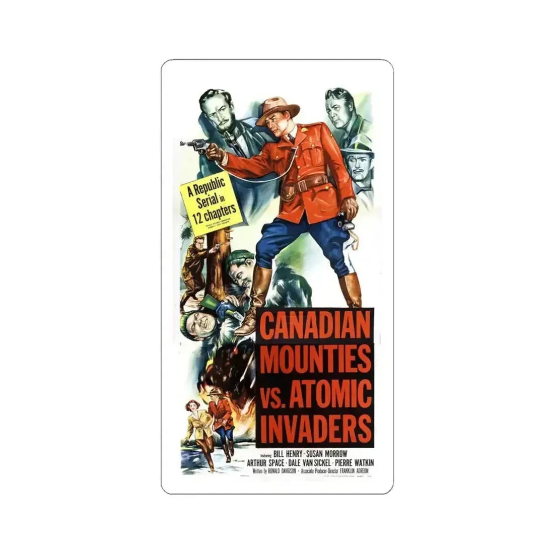 CANADIAN MOUNTIES VS ATOMIC INVADERS 1953 Movie Poster - STICKER Vinyl Kiss-Cut Decal 6 Inch White - The Sticker Space