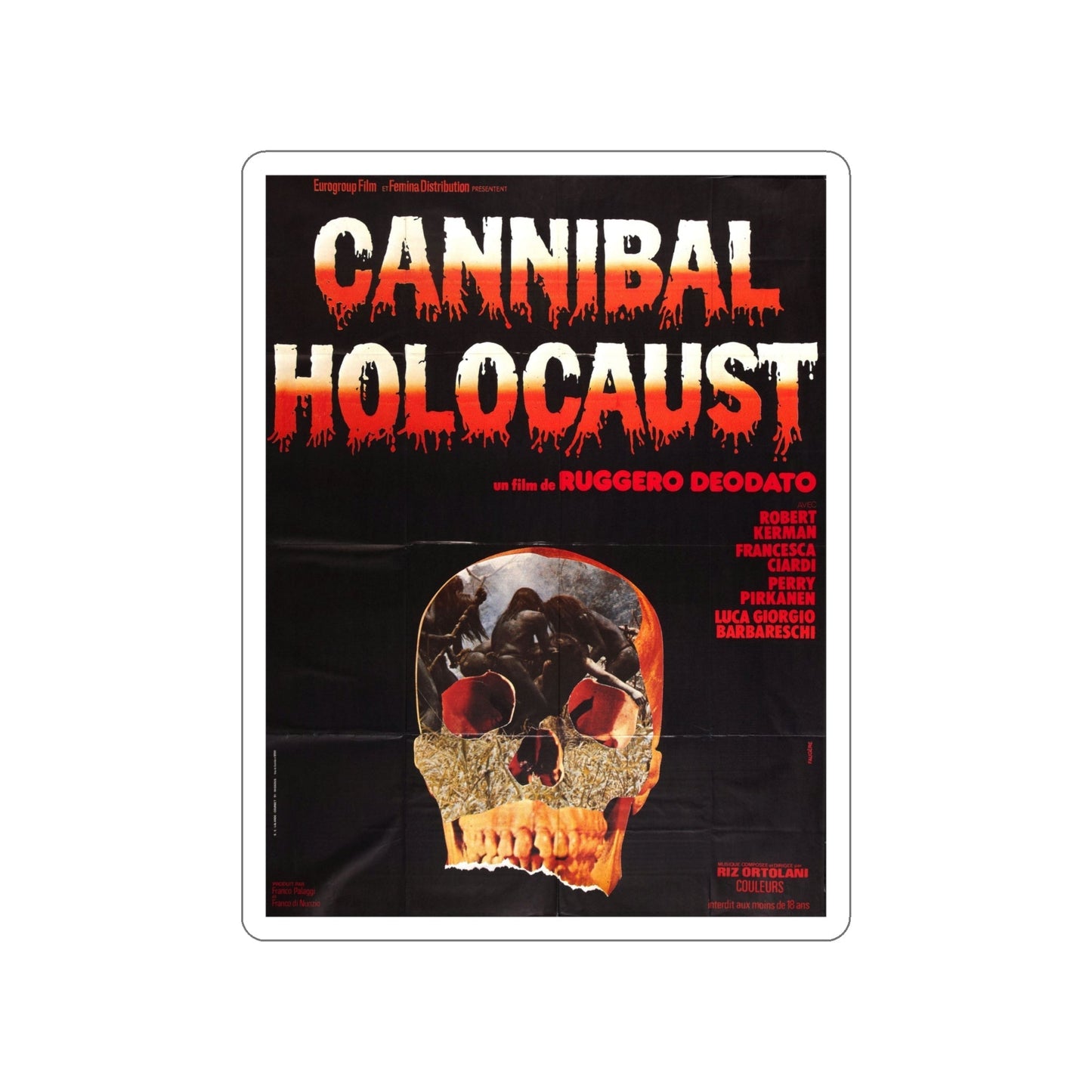 CANNIBAL HOLOCAUST (FRENCH) 1980 Movie Poster STICKER Vinyl Die-Cut Decal-6 Inch-The Sticker Space