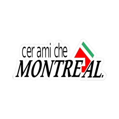 Cer ami che Montreal (Logo) STICKER Vinyl Kiss-Cut Decal 6 Inch White - The Sticker Space
