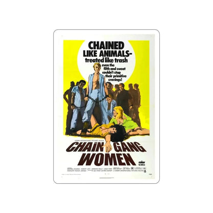 CHAIN GANG WOMEN 1971 Movie Poster STICKER Vinyl Die-Cut Decal - The Sticker Space