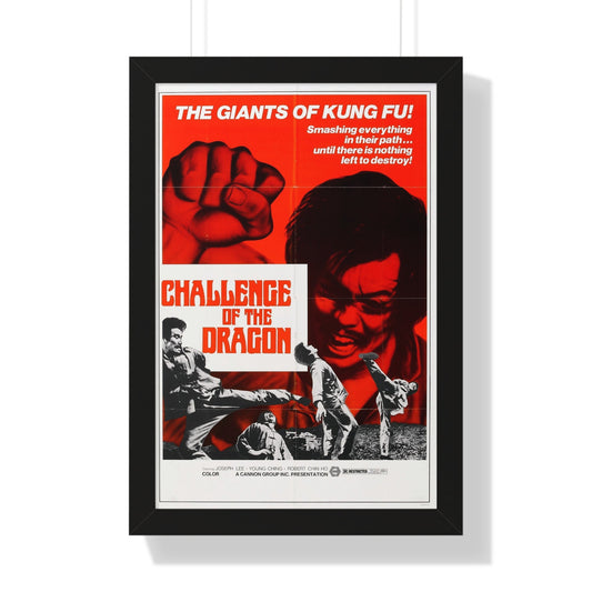 CHALLENGE OF THE DRAGON 1974 - Framed Movie Poster-16″ x 24″-The Sticker Space