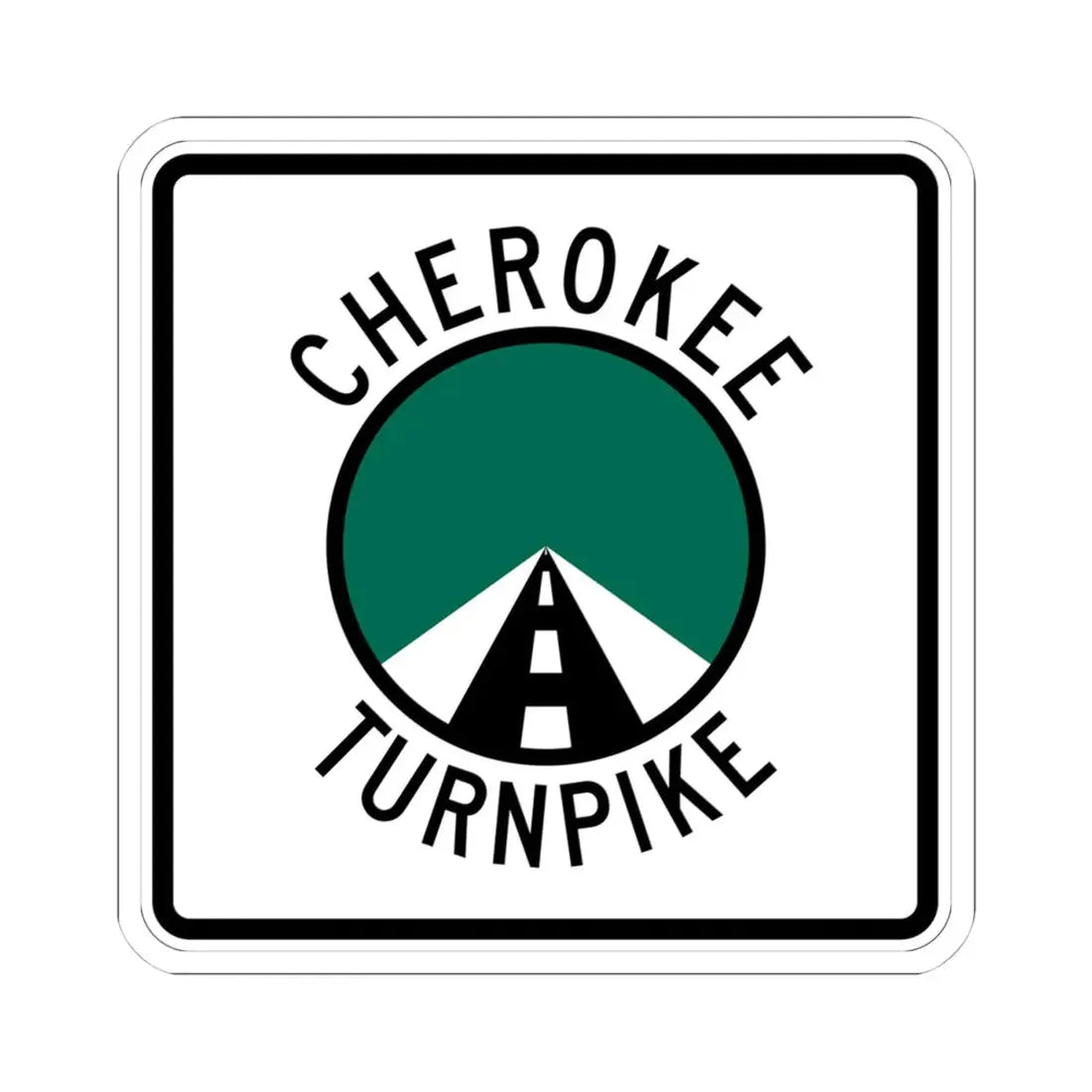 Cherokee Turnpike (Oklahoma) (Road Sign) STICKER Vinyl Kiss-Cut Decal 4 Inch White - The Sticker Space