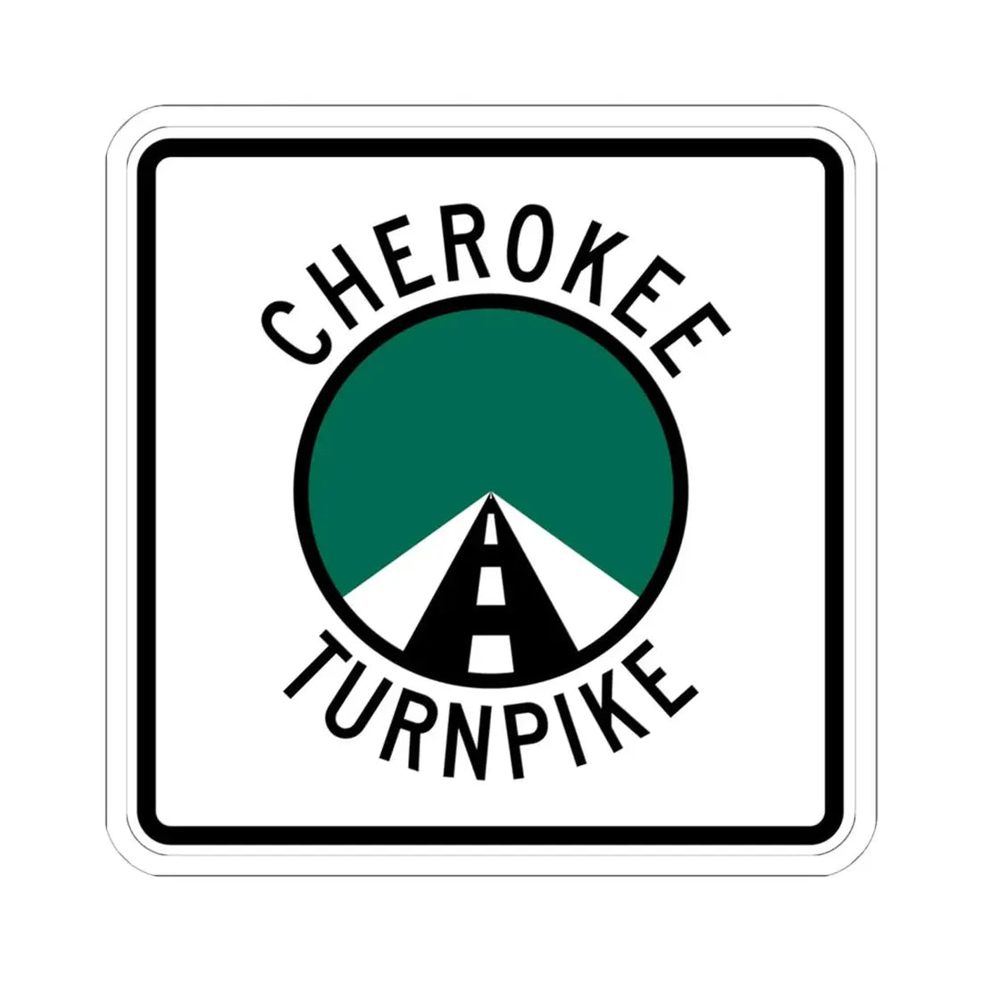 Cherokee Turnpike (Oklahoma) (Road Sign) STICKER Vinyl Kiss-Cut Decal 6 Inch White - The Sticker Space