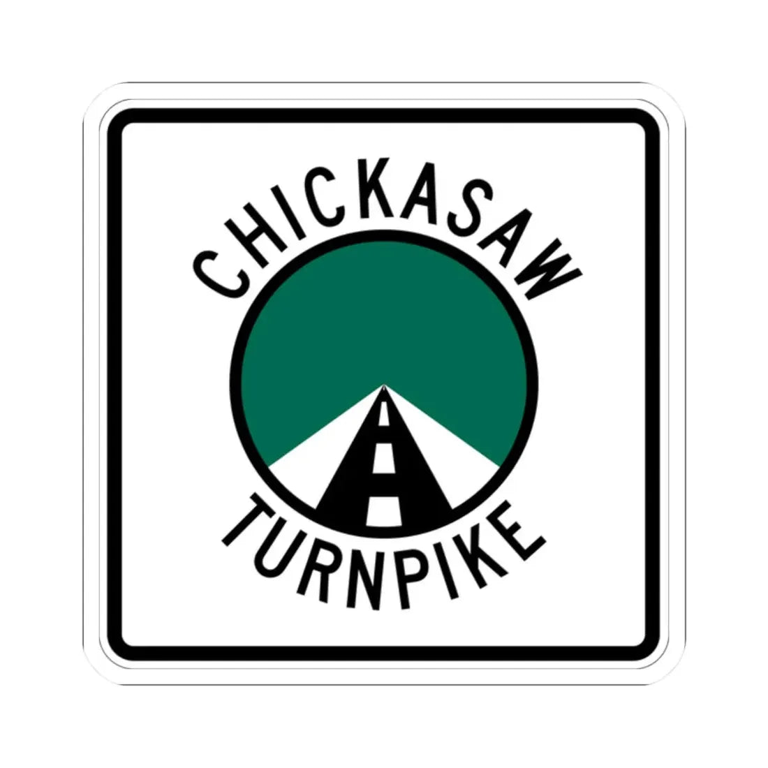 Chickasaw Turnpike (Oklahoma) (Road Sign) STICKER Vinyl Kiss-Cut Decal 2 Inch White - The Sticker Space