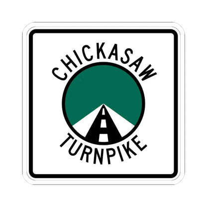 Chickasaw Turnpike (Oklahoma) (Road Sign) STICKER Vinyl Kiss-Cut Decal 3 Inch White - The Sticker Space