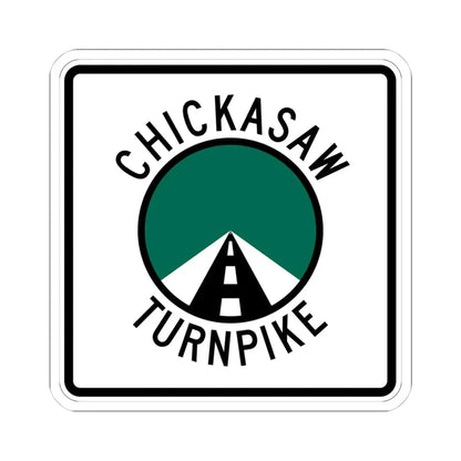 Chickasaw Turnpike (Oklahoma) (Road Sign) STICKER Vinyl Kiss-Cut Decal 4 Inch White - The Sticker Space