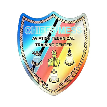 Chiefs Mess ATTC USCGC Elizabeth City NC (U.S. Coast Guard) Holographic STICKER Die-Cut Vinyl Decal 5 Inch Holographic - The Sticker Space