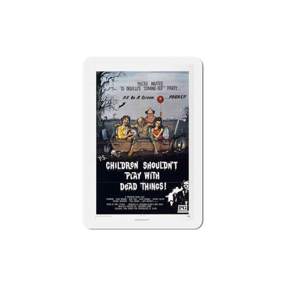 Children Shouldn't Play with Dead Things 1972 Movie Poster Die-Cut Magnet-4 Inch-The Sticker Space