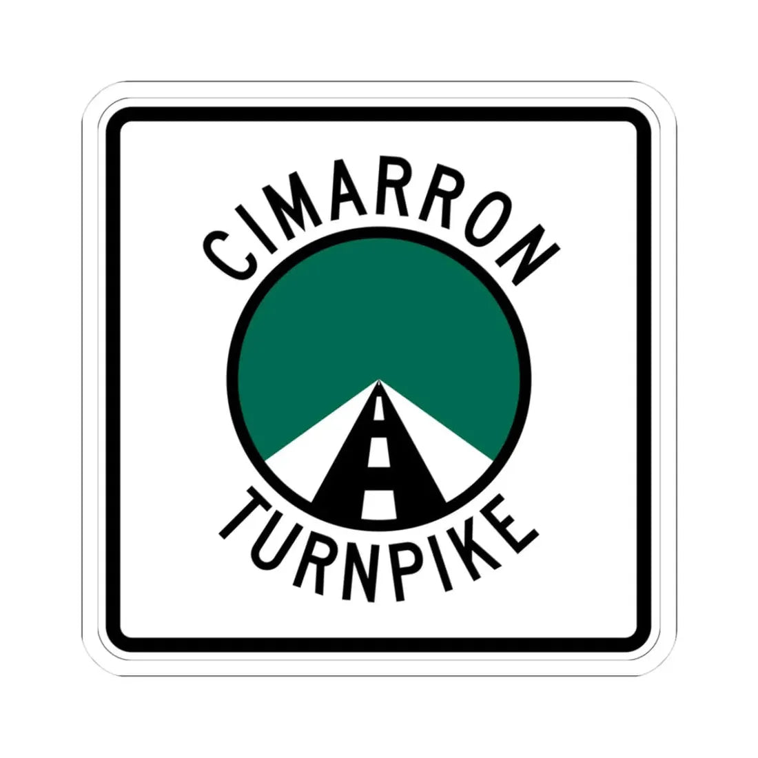 Cimarron Turnpike (Oklahoma) (Road Sign) STICKER Vinyl Kiss-Cut Decal 3 Inch White - The Sticker Space