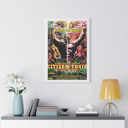 CITIZEN TOXIE - THE TOXIC AVENGER IV 2000 - Framed Movie Poster-The Sticker Space