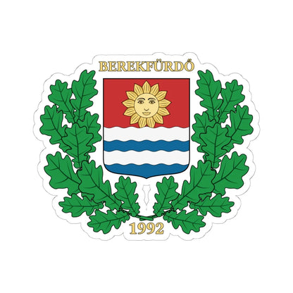 Coa Hungary Town Berekfürdő big (Hungary) (Coat of Arms) STICKER Vinyl Kiss-Cut Decal 6 Inch White - The Sticker Space