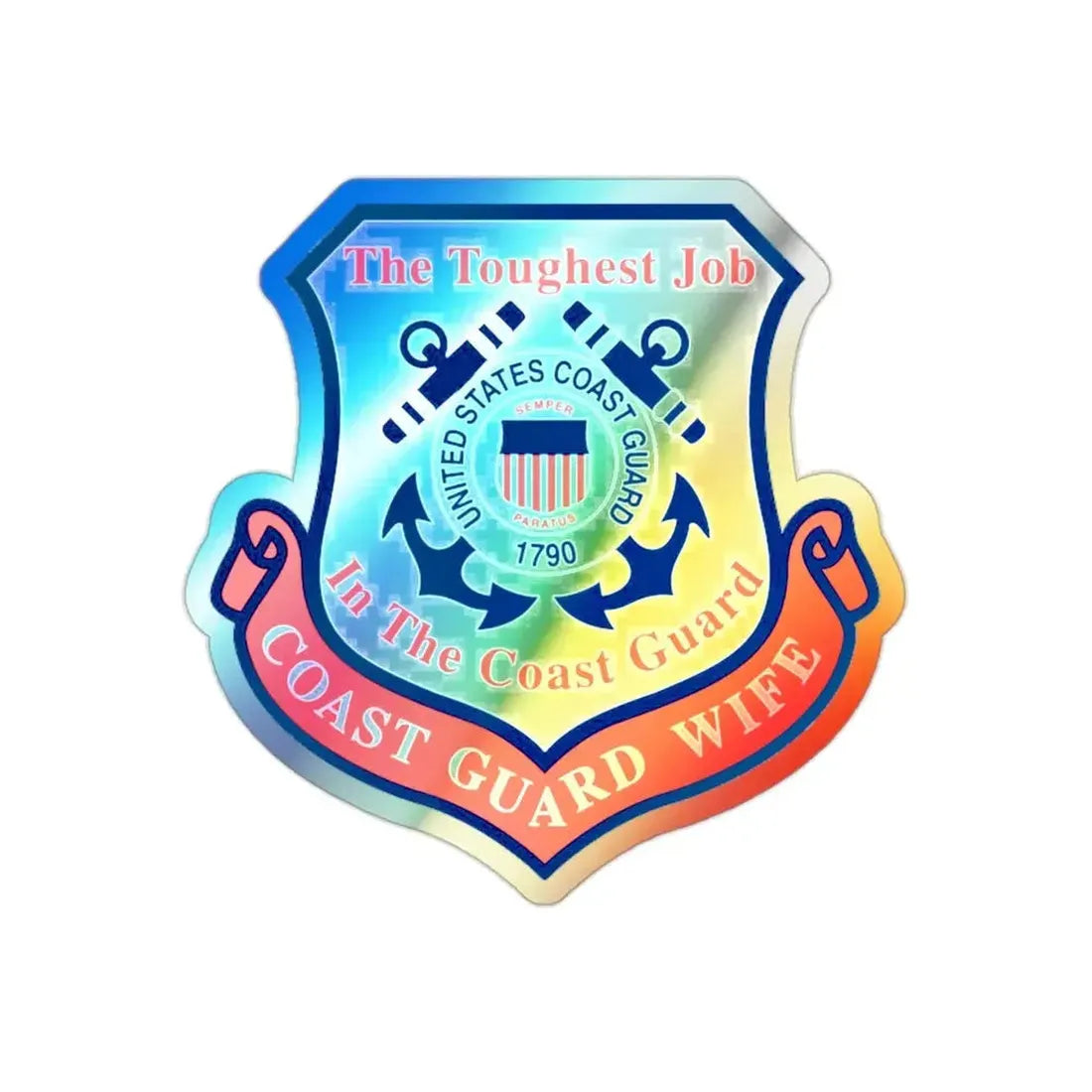 Coast Guard Wife (U.S. Coast Guard) Holographic STICKER Die-Cut Vinyl Decal - The Sticker Space
