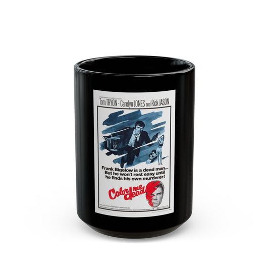 COLOR ME DEAD 1969 Movie Poster - Black Coffee Mug-15oz-The Sticker Space