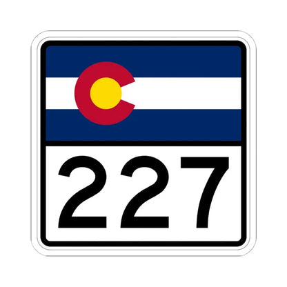 Colorado 227 (Colorado) (Road Sign) STICKER Vinyl Kiss-Cut Decal 6 Inch White - The Sticker Space