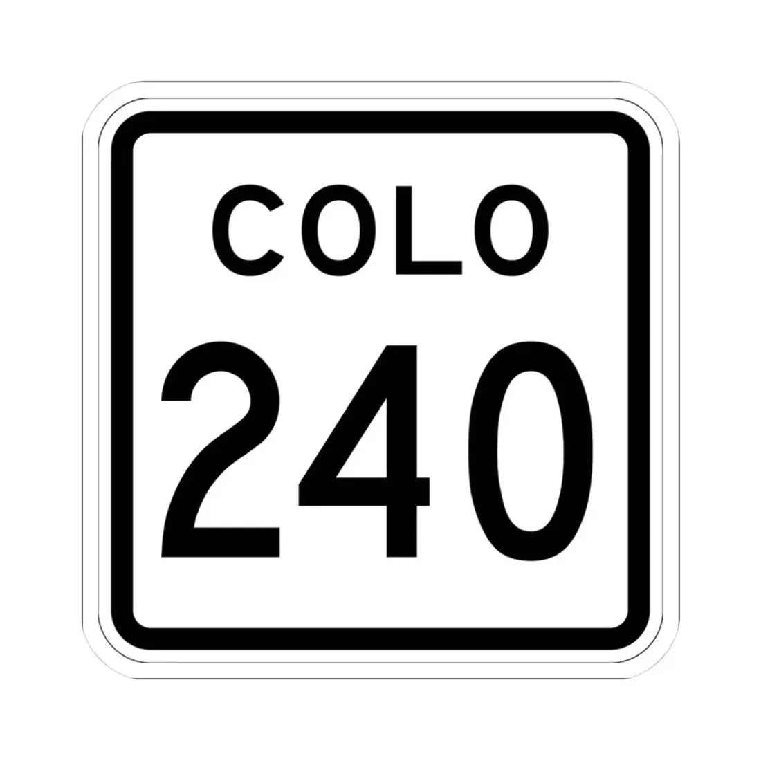 Colorado 240 1952 (Colorado) (Road Sign) STICKER Vinyl Kiss-Cut Decal 3 Inch White - The Sticker Space