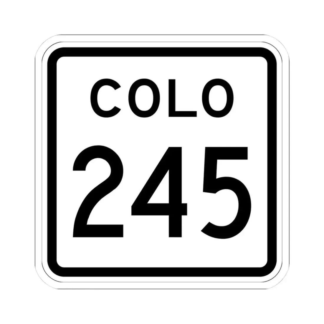Colorado 245 1952 (Colorado) (Road Sign) STICKER Vinyl Kiss-Cut Decal 3 Inch White - The Sticker Space