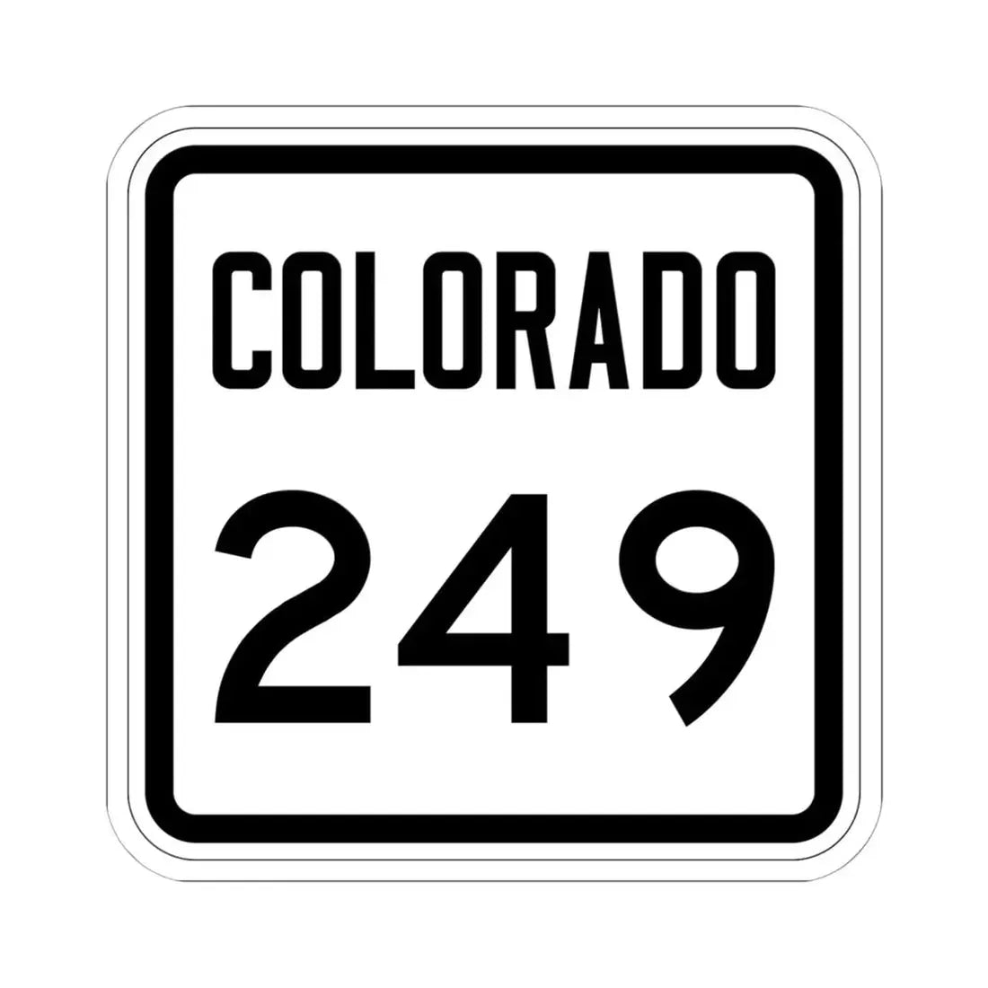 Colorado 249 1946 (Colorado) (Road Sign) STICKER Vinyl Kiss-Cut Decal 6 Inch White - The Sticker Space