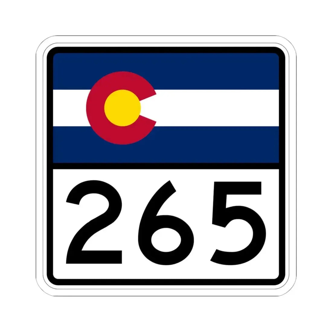 Colorado 265 (Colorado) (Road Sign) STICKER Vinyl Kiss-Cut Decal 6 Inch White - The Sticker Space
