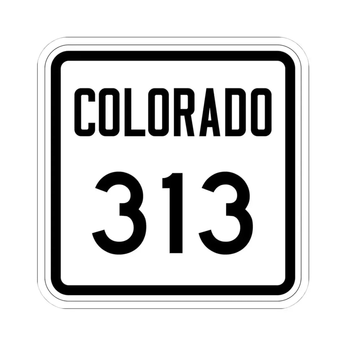 Colorado 313 1946 (Colorado) (Road Sign) STICKER Vinyl Kiss-Cut Decal 4 Inch White - The Sticker Space