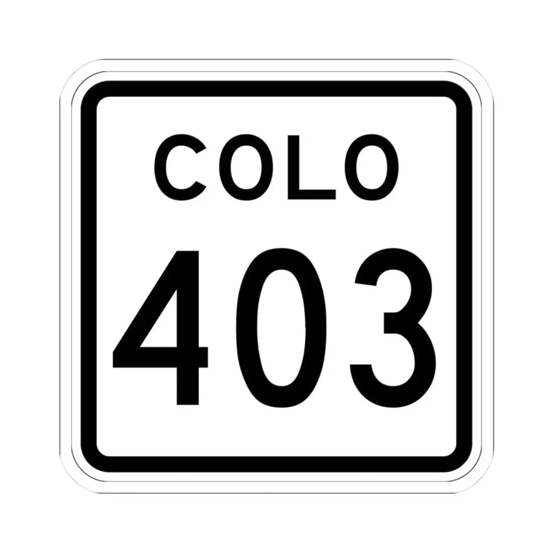 Colorado 403 1952 (Colorado) (Road Sign) STICKER Vinyl Kiss-Cut Decal 3 Inch White - The Sticker Space