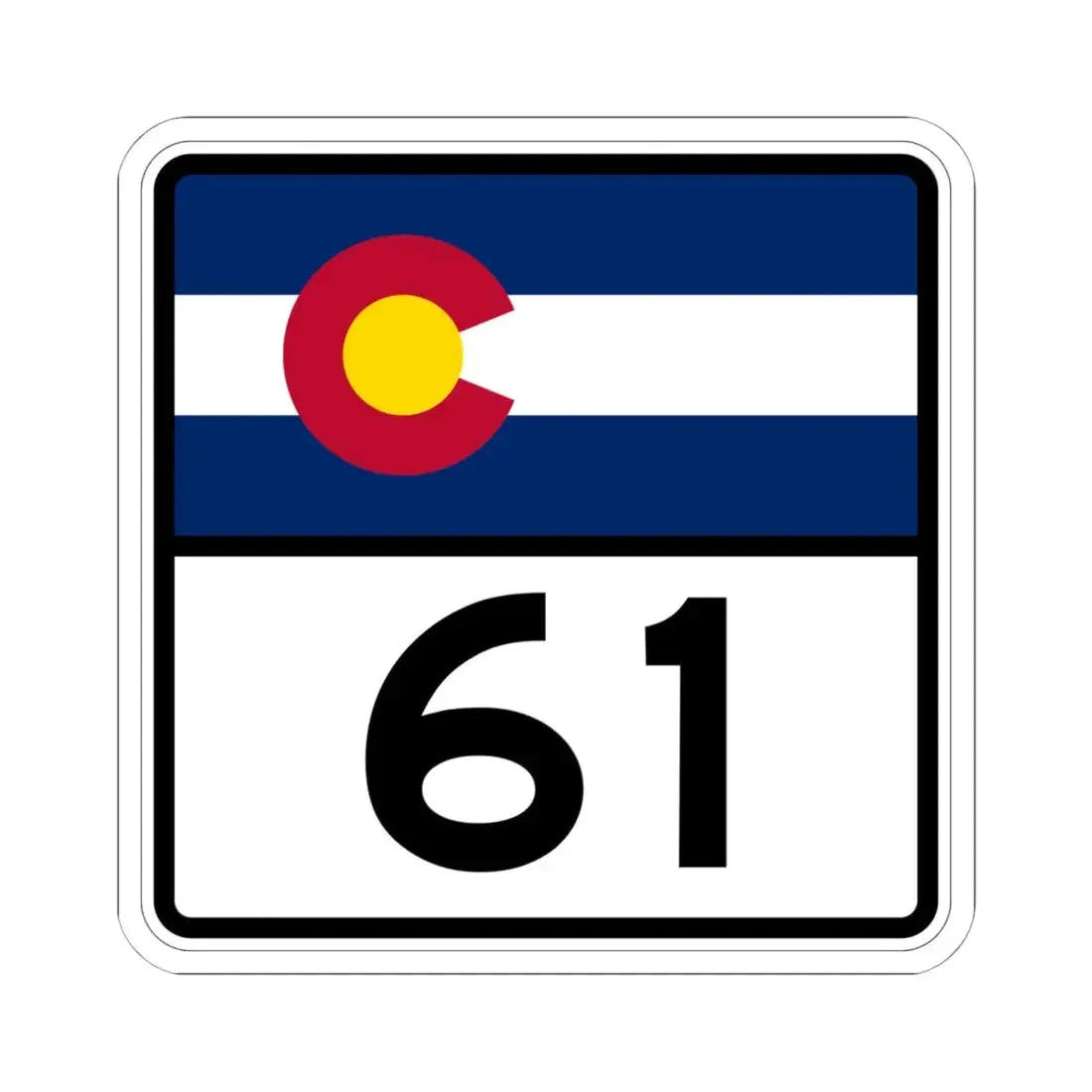 Colorado 61 (Colorado) (Road Sign) STICKER Vinyl Kiss-Cut Decal 6 Inch White - The Sticker Space