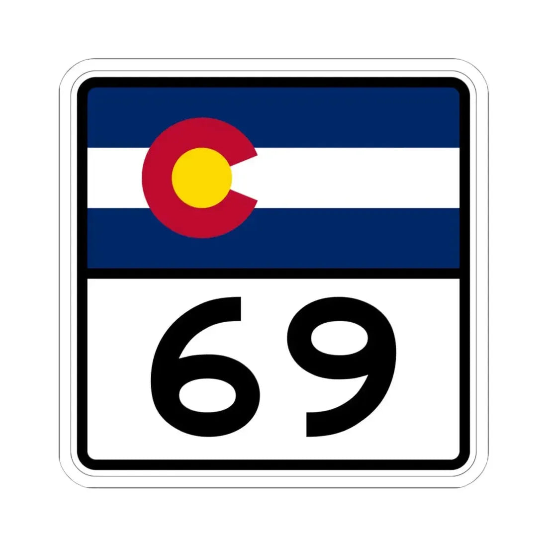Colorado 69 (Colorado) (Road Sign) STICKER Vinyl Kiss-Cut Decal 6 Inch White - The Sticker Space