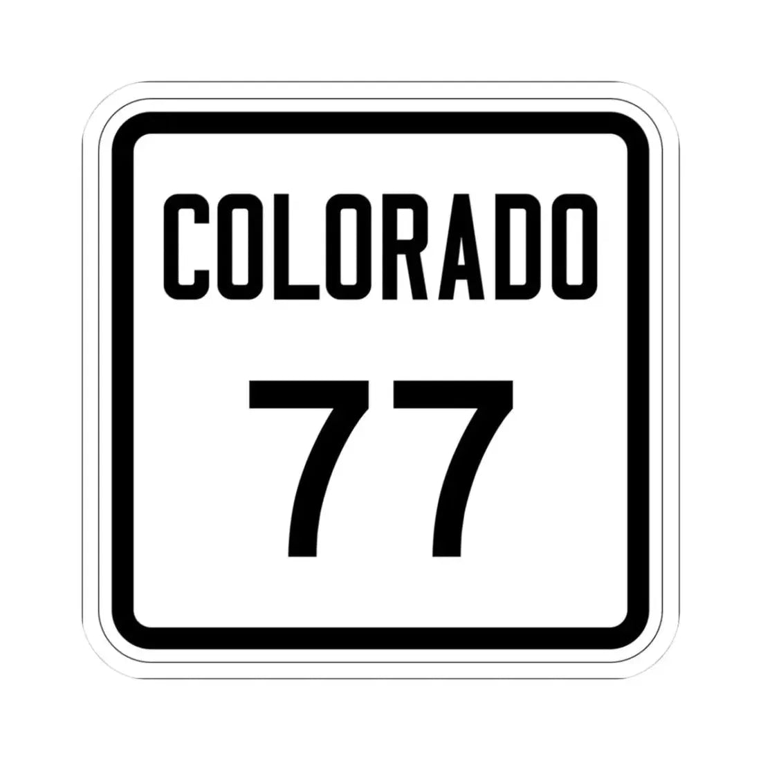 Colorado 77 1946 (Colorado) (Road Sign) STICKER Vinyl Kiss-Cut Decal 3 Inch White - The Sticker Space