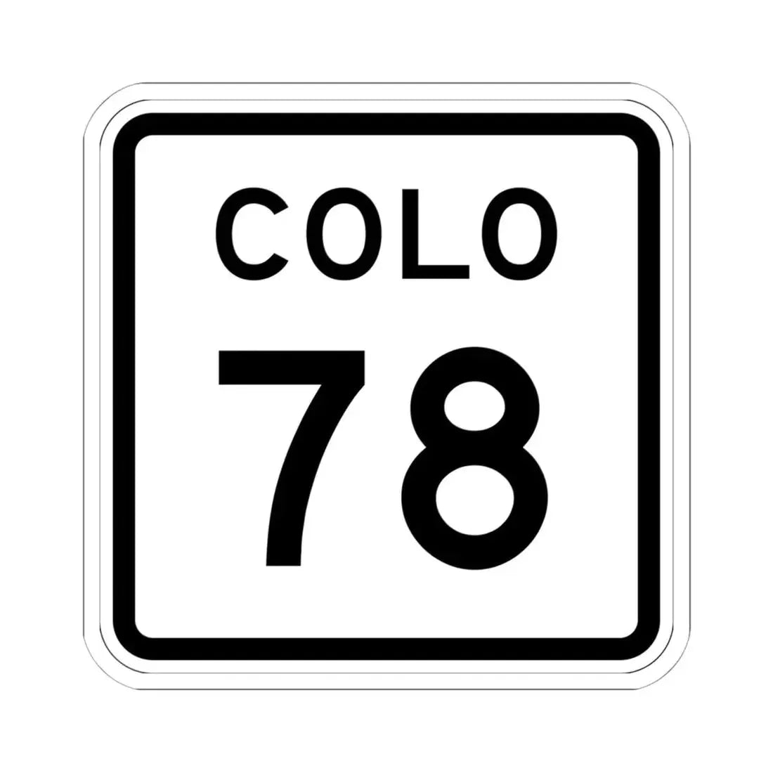 Colorado 78 1952 (Colorado) (Road Sign) STICKER Vinyl Kiss-Cut Decal 6 Inch White - The Sticker Space