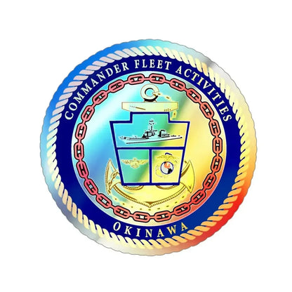 COMMANDER FLEET ACTIVITIES OKINAWA (U.S. Navy) Holographic STICKER Die-Cut Vinyl Decal 4 Inch Holographic - The Sticker Space