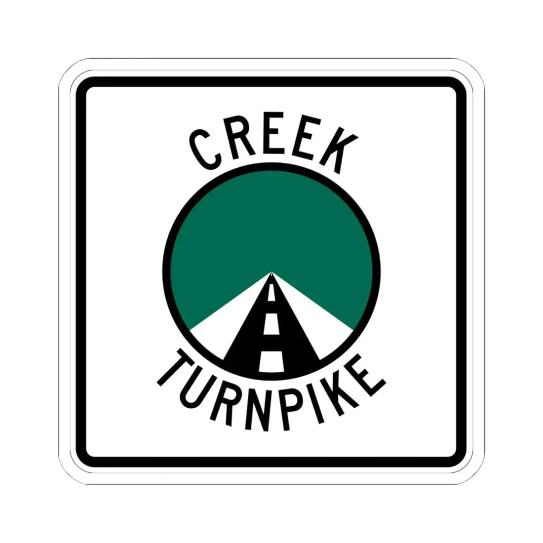 Creek Turnpike (Oklahoma) (Road Sign) STICKER Vinyl Kiss-Cut Decal 6 Inch White - The Sticker Space